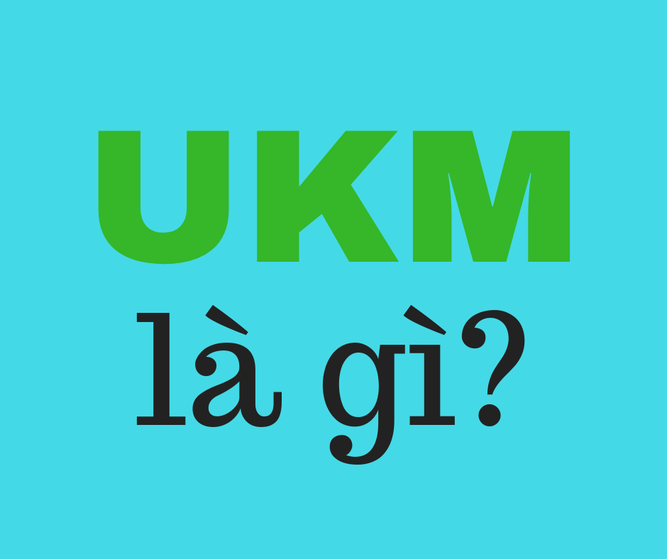Ukm trong tiếng Anh là viết tắt của từ gì?