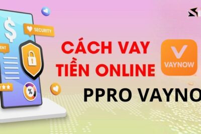 PRO VAYNOW – vay tiền 24/7 – thủ tục đơn giản – không thế chấp
