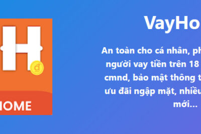 Vayhome – Ứng dụng hỗ trợ vay tiền nhanh nhất Việt Nam
