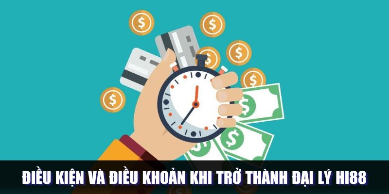 Điều kiện cần biết khi đăng ký làm đại lý Hi88