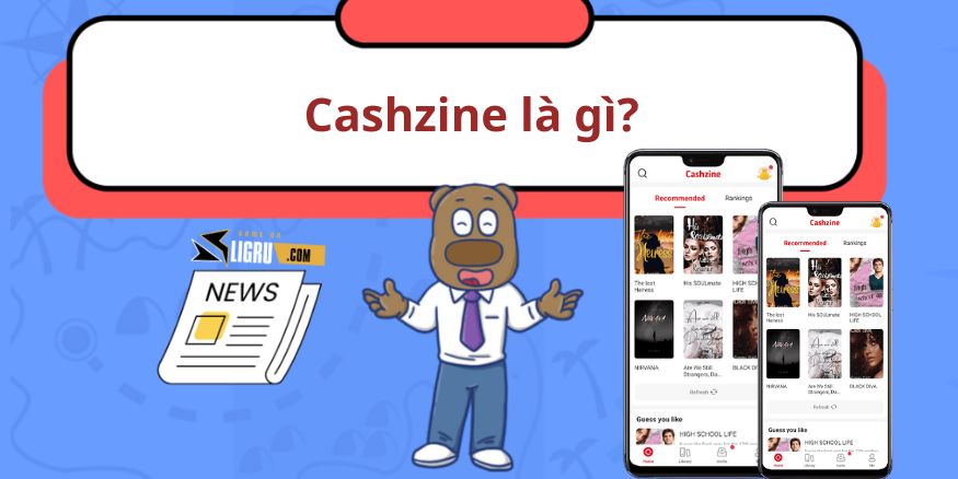 Cashzine là gì?