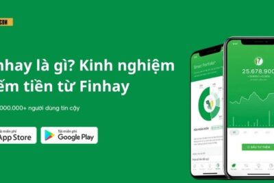 Finhay là gì? Kinh nghiệm kiếm tiền từ Finhay cho người mới bắt đầu