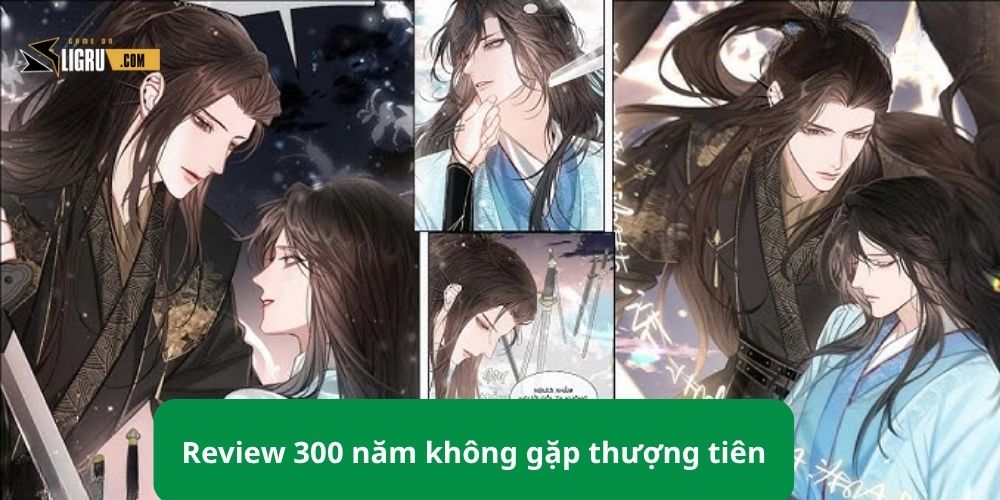 Review 300 năm không gặp thượng tiên: Có hay như lời đồn?